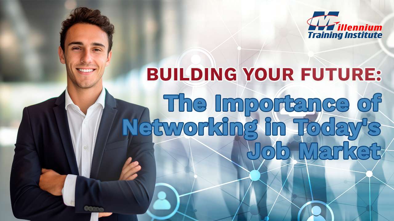 Building Your Future: The Importance of Networking in Today's Job Market