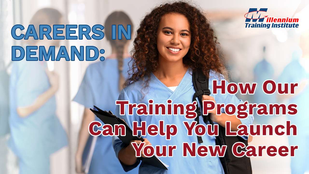 Careers in Demand: How Our Training Programs Can Help You Launch Your New Career